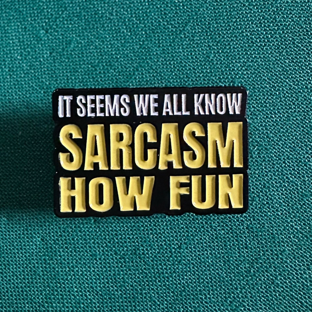 Sarcasm How Fun Enamel Pin - Picture 2 of 2